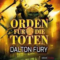 Orden für die Toten - Dalton Fury - audiobook