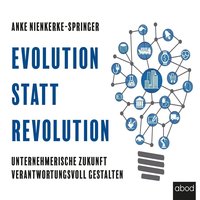 Evolution statt Revolution - Anke Nienkerke-Springer - audiobook