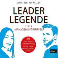 Leader. Legende statt Management-Muffel - Scott Jeffrey Miller - audiobook