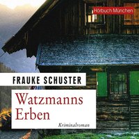 Watzmanns Erben - Frauke Schuster - audiobook