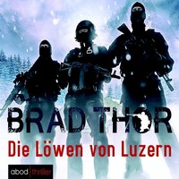 Die Löwen von Luzern - Brad Thor - audiobook