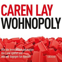 Wohnopoly - Caren Lay - audiobook