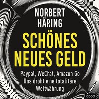 Schönes neues Geld - Norbert Häring - audiobook