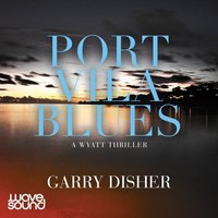 Port Vila Blues - Garry Disher - audiobook