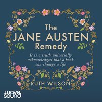 The Jane Austen Remedy - Ruth Wilson - audiobook
