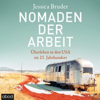 Nomaden der Arbeit - Jessica Bruder - audiobook
