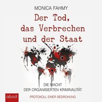 Der Tod, das Verbrechen und der Staat - Monica Fahmy - audiobook