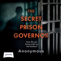 The Secret Prison Governor - Anonymous - audiobook