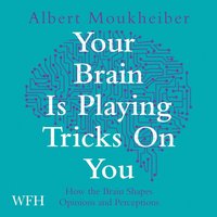Your Brain is Playing Tricks on You - Albert Moukheiber - audiobook