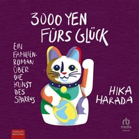 3000 Yen fürs Glück - Hika Harada - audiobook