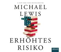Erhöhtes Risiko - Michael Lewis - audiobook