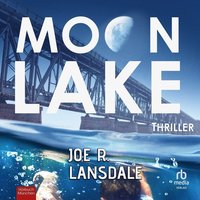 Moon Lake - Joe R. Lansdale - audiobook