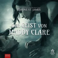 Der Geist von Maddy Clare - Simone St. James - audiobook