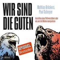 Wir sind die Guten - Bröckers Mathias - audiobook