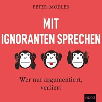 Mit Ignoranten sprechen - Peter Modler - audiobook