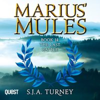 Marius' Mules. Book 14. The Last Battle - S. J. A. Turney - audiobook