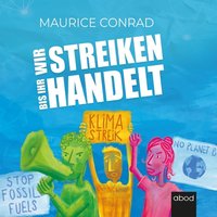Wir streiken, bis ihr handelt! - Maurice Conrad - audiobook