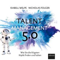 Talentmanagement 5.0 - Isabell Welpe - audiobook