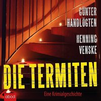 Die Termiten - Günter Handlögten - audiobook