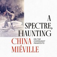 A Spectre, Haunting - China Miéville - audiobook