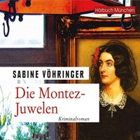Die Montez-Juwelen - Sabine Vöhringer - audiobook
