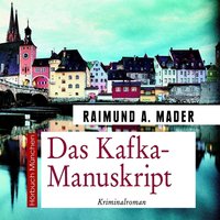 Das Kafka - Manuskript - Raimund A. Mader - audiobook
