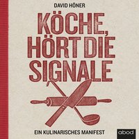 Köche, hört die Signale! - David Höner - audiobook