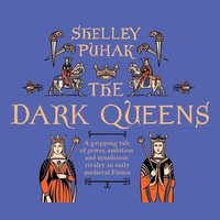 The Dark Queens - Shelley Puhak - audiobook