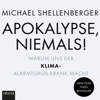 Apokalypse, niemals! - Michael Shellenberger - audiobook