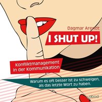I SHUT UP! - Dagmar Arendt - audiobook