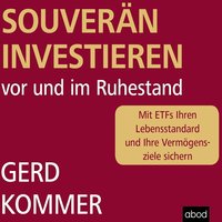 Souverän investieren vor und im Ruhestand - Gerd Kommer - audiobook