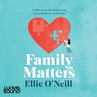 Family Matters - Ellie O'Neill - audiobook