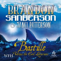 Bastille vs. the Evil Librarians - Brandon Sanderson - audiobook