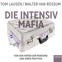 Die Intensiv-Mafia - Walter van Rossum - audiobook