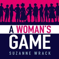 A Woman's Game - Suzanne Wrack - audiobook