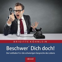Beschwer Dich Doch! - Brigitte Köhnlein - audiobook