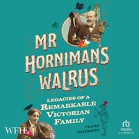 Mr Horniman's Walrus - Clare Paterson - audiobook