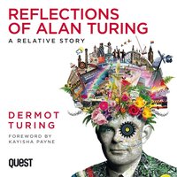 Reflections of Alan Turing - Dermot Turing - audiobook