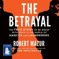 The Betrayal - Robert Mazur - audiobook