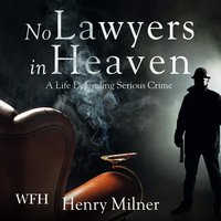 No Lawyers in Heaven - Henry Milner - audiobook