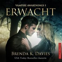 Vampire Awakenings. Band 1. Erwacht - Brenda K. Davies - audiobook