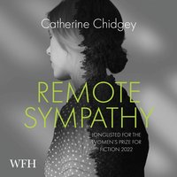 Remote Sympathy - Catherine Chidgey - audiobook