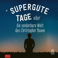 Supergute Tage oder Die sonderbare Welt des Christopher Boone - Mark Haddon - audiobook