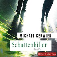 Schattenkiller - Michael Gerwien - audiobook