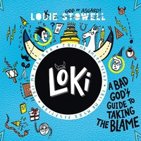 Loki. A Bad God's Guide to Taking the Blame - Louie Stowell - audiobook