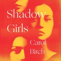 Shadow Girls - Carol Birch - audiobook