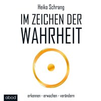Im Zeichen der Wahrheit - Heiko Schrang - audiobook