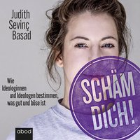 Schäm dich! - Judith Sevinç Basad - audiobook