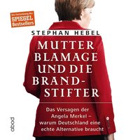 Mutter Blamage und die Brandstifter - Stephan Hebel - audiobook