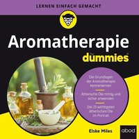 Aromatherapie für Dummies - Elske Miles - audiobook